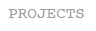 Projects